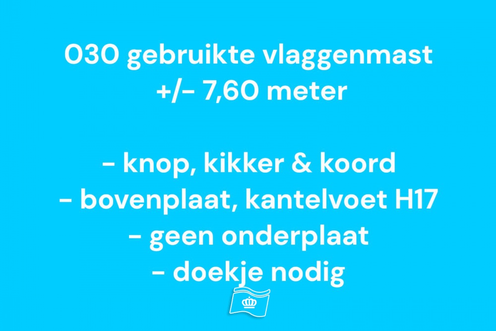 030 Gebruikte vlaggenmast polyester 7,60 meter, zie info
