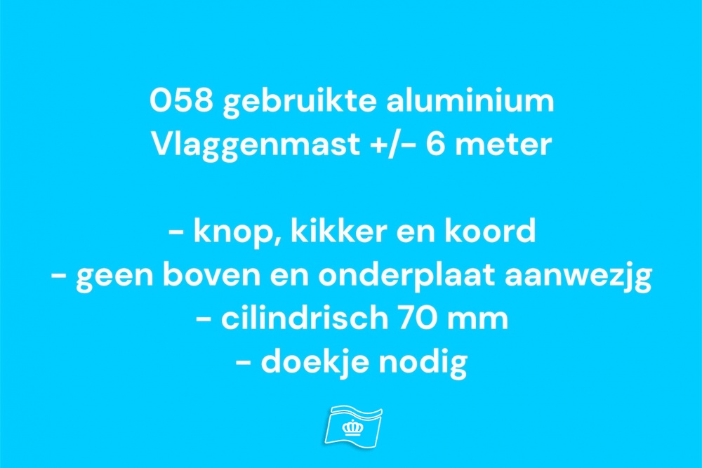 058 Gebruikte Vlaggenmast 6 meter, zie info