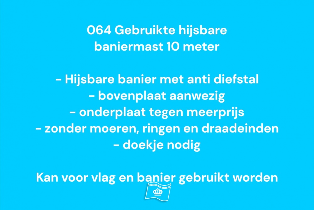 064 Gebruikte hijsbare baniermast 10 meter, zie info
