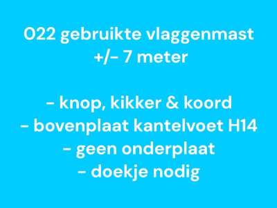 022 Gebruikte vlaggenmast polyester 7 meter, zie info