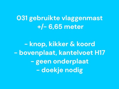 031 Gebruikte vlaggenmast polyester 6,65 meter, zie info