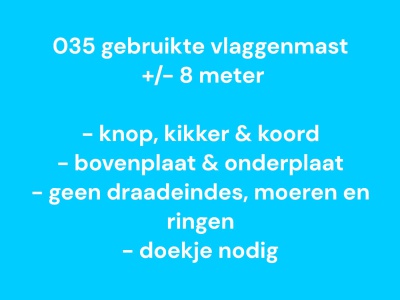 035 Gebruikte vlaggenmast polyester 8 meter, zie info