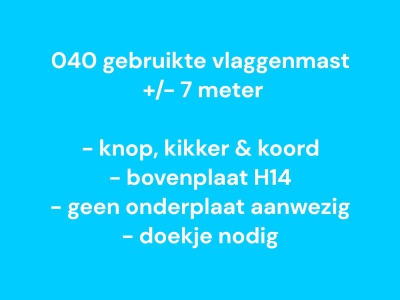 040 Gebruikte vlaggenmast polyester 7 meter, zie info