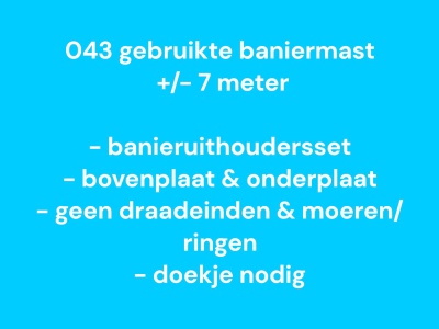 043 Gebruikte baniermast polyester 7 meter, zie info