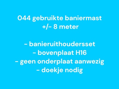 044 Gebruikte baniermast polyester 8 meter, zie info