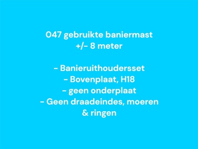047 Gebruikte baniermast 8 meter, zoals omschrijving
