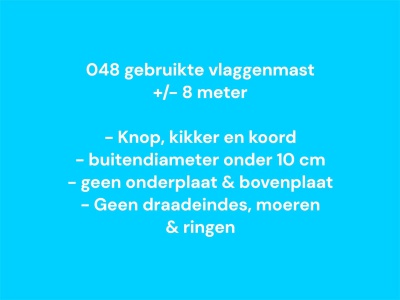 048 gebruikte vlaggenmast aluminium 8 meter, zoals omschrijving