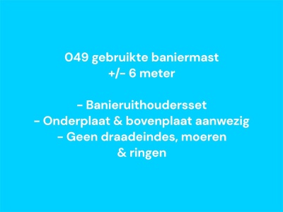 049 Gebruikte baniermast 8 meter, zoals omschrijving