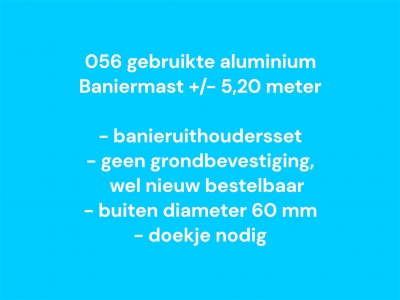 056/053 Gebruikte baniermast 5,20 meter, zie info 056/053 Gebruikte baniermast 5,20 meter, zie info