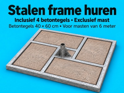 Stalen frame met 4 betontegels huren – exclusief mast